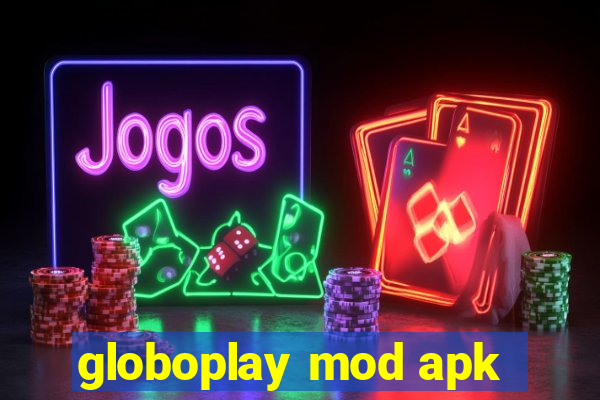 globoplay mod apk